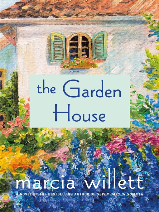 Title details for The Garden House by Marcia Willett - Available